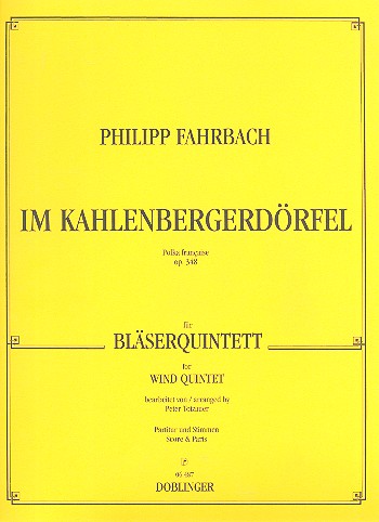 Im Kahlenbergerdörfel op.348&nbsp;&nbsp;für Flöte, Oboe, Klarinette, Horn und Fagott&nbsp;&nbsp;Partitur und Stimmen