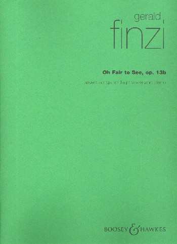 Oh, Fair to See op. 13b  für hohe Singstimme und Klavier  