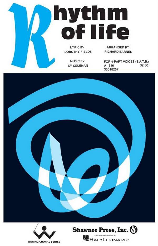 The Rhythm of Life&nbsp;&nbsp;for mixed chorus with 4-hand piano accompaniment&nbsp;&nbsp;score