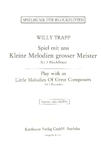 Kleine Melodien grosser Meister  für 3 Blockflöten (SSA/SAT)  2. Stimme (Sopran oder Alt)