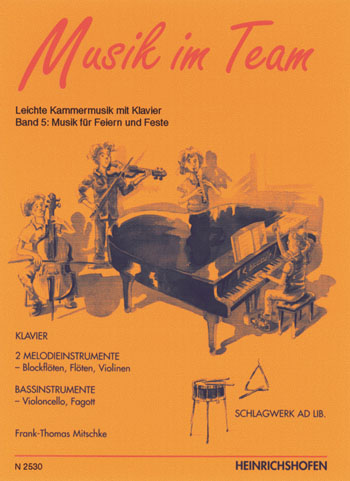 Musik im Team Band 5: Leichte Kammermusik &nbsp;&nbsp;für Klavier, 2 Melodieinstrumente, Bassinstrument und Schlagwerk ad lib.,&nbsp;&nbsp;Partitur und Stimmen