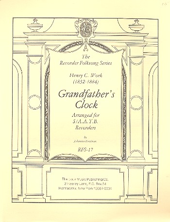 Grandfather's Clock&nbsp;&nbsp;for 4 recorders (S(A)ATB)&nbsp;&nbsp;score