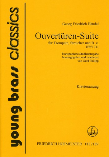 Ouvertüren-Suite HWV341 für Trompete,&nbsp;&nbsp;Streicher und Bc für Trompete und Klavier&nbsp;&nbsp;