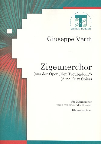 Zigeunerchor aus der Troubadour&nbsp;&nbsp;für Männerchor und Orchester Klavier)&nbsp;&nbsp;Klavierpartitur (dt)