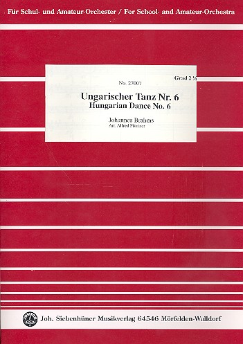 Ungarischer Tanz Nr.6 für&nbsp;&nbsp;Amateur-Orchester&nbsp;&nbsp;Partitur und Stimmen