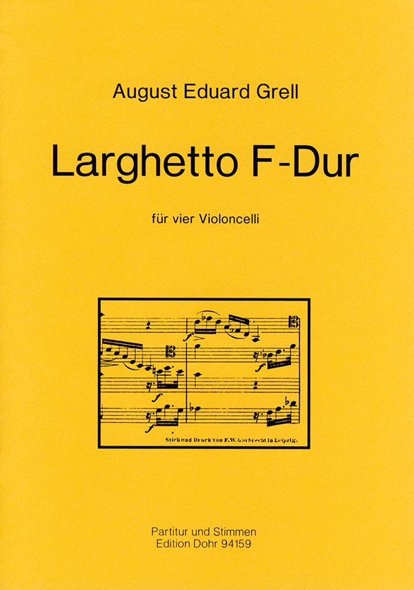 Larghetto F-Dur&nbsp;&nbsp;für 4 Violoncelli&nbsp;&nbsp;Partitur und Stimmen