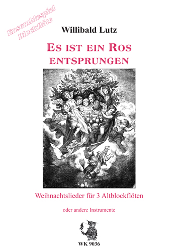 Es ist ein Ros entsprungen&nbsp;&nbsp;Weihnachtslieder für&nbsp;&nbsp;3 Altblockflöten,  Spielpartitur