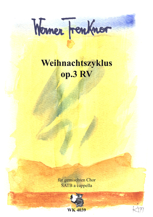 Weihnachtszyklus op.3&nbsp;&nbsp;für gem Chor a cappella&nbsp;&nbsp;Singpartitur