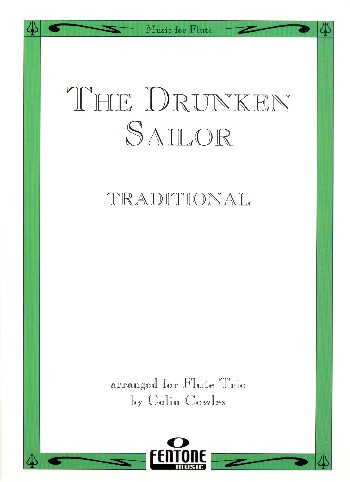 The drunken Sailor&nbsp;&nbsp;for 3 flutes&nbsp;&nbsp;3 scores