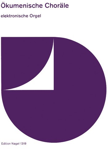 Ökumenische Choräle&nbsp;&nbsp;für O-Orgel&nbsp;&nbsp;