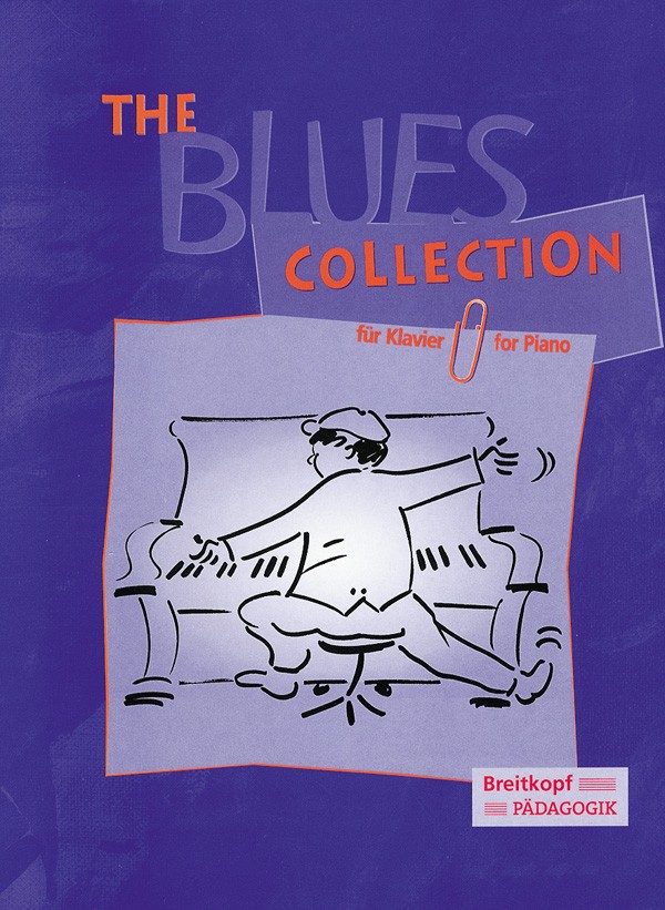 The Blues Collection:&nbsp;&nbsp;für Klavier&nbsp;&nbsp;