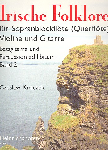 Irische Folklore Band 2 &nbsp;&nbsp;für Sopranblockflöte (Flöte), Violine und Gitarre (Bassgitarre und Perkussion ad lib.)  &nbsp;&nbsp;