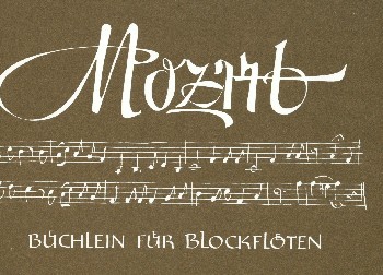 Mozart-Büchlein für 2 Blockflöten (SA)&nbsp;&nbsp;Spielpartitur&nbsp;&nbsp;