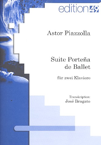 Suite portena de ballett&nbsp;&nbsp;für 2 Klaviere&nbsp;&nbsp;Spielpartitur