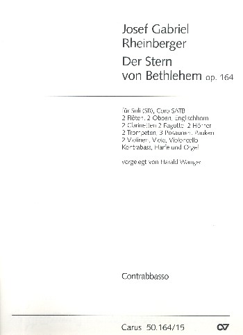 Der Stern von Bethlehem op.164&nbsp;&nbsp;für Soli (SB) , 8stg. Chor und Orchester&nbsp;&nbsp;Kontrabass