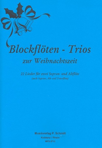 Blockflöten-Trios zur Weihnachtszeit  für 3 Blockflöten (SSA/SAT)  