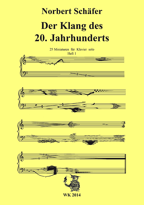 Der Klang des 20. Jahrhunderts  25 Miniaturen Band 1 (Nr.1-13) für Klavier solo  