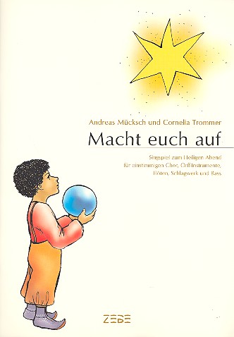 Macht euch auf&nbsp;&nbsp;für Kinderchor, Orff-Instrumente, Flöten, Schlagwerk und Bass&nbsp;&nbsp;Partitur