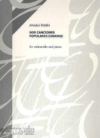 Dos Canciones Populares Cubanas&nbsp;&nbsp;for violoncello and piano&nbsp;&nbsp;