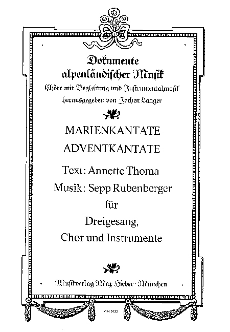 Marienkantate  und  Adventkantate  für Dreigesang, Chor und Instrumente  Partitur