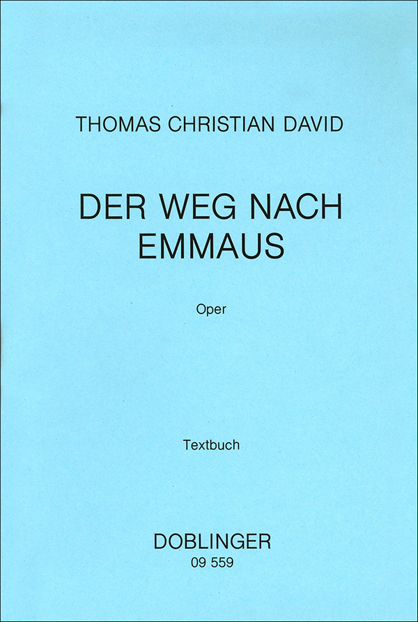DER WEG NACH EMMAUS LIBRETTO (DT)  OPER IN 3 AKTEN  