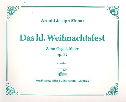 Das heilige Weihnachtsfest op.37&nbsp;&nbsp;10 Orgelstücke&nbsp;&nbsp;