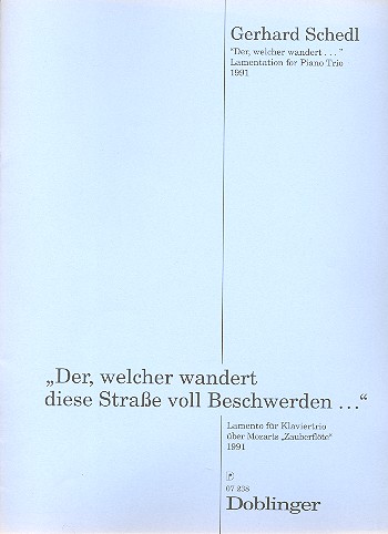 DER WELCHER WANDERT DIESE STRASSE  VOLL BESCHWERDEN FUER VIOLINE, CELLO  UND KLAVIER   PARTITUR UND STIMMEN