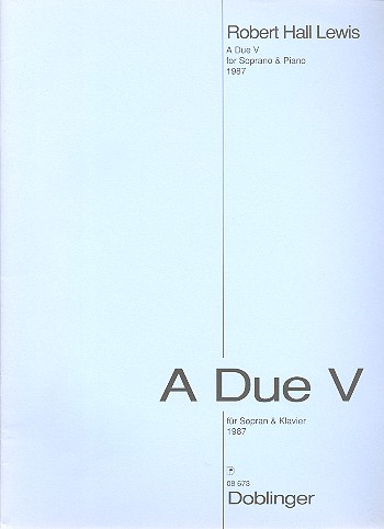 A DUE 5 FUER SOPRAN UND KLAVIER&nbsp;&nbsp;PARTITUR  1987&nbsp;&nbsp;