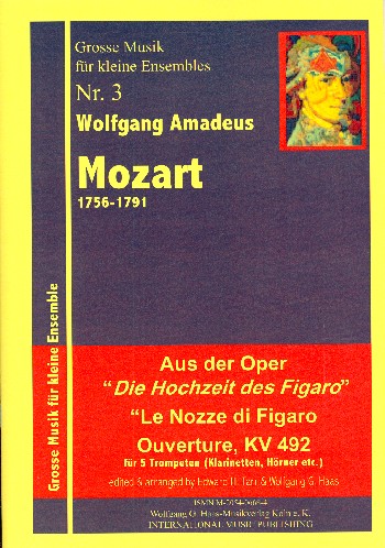 Ouvertüre zu Die Hochzeit des Figaro KV492&nbsp;&nbsp;für 5 Trompeten (Hörner/Klarinetten)&nbsp;&nbsp;Partitur und Stimmen