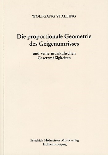 Die proportionale Geometrie des&nbsp;&nbsp;Geigenumrisses und seine musikalischen&nbsp;&nbsp;Gesetzmässigkeiten