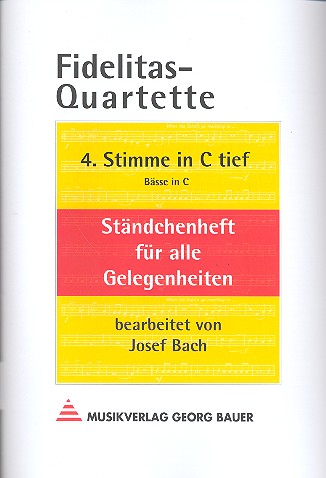 Fidelitas-Quartette&nbsp;&nbsp;&nbsp;&nbsp;4. Stimme in C tief (Bässe in C)
