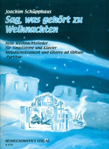 Sag was gehört zu Weihnachten Neue&nbsp;&nbsp;Weihnachtslieder für Gesang und&nbsp;&nbsp;Klavier (Melodie, Gitarre ad lib),    Partitur