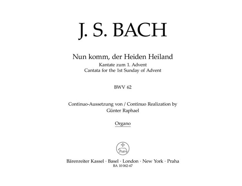 Nun komm, der Heiden Heiland&nbsp;&nbsp;Kantate Nr.62 BWV62&nbsp;&nbsp;Orgel/Bc