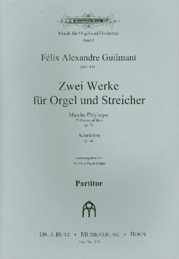 Adoration op.44 und Marche élégiaque op.74  für Orgel und Streicher  Partitur