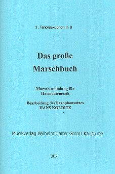 Das grosse Marschbuch&nbsp;&nbsp;für Blasorchester&nbsp;&nbsp;Tenorsaxophon 1 (= 2. Tenorsaxophon)
