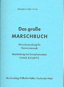 Das grosse Marschbuch&nbsp;&nbsp;für Blasorchester&nbsp;&nbsp;Altsaxophon 1