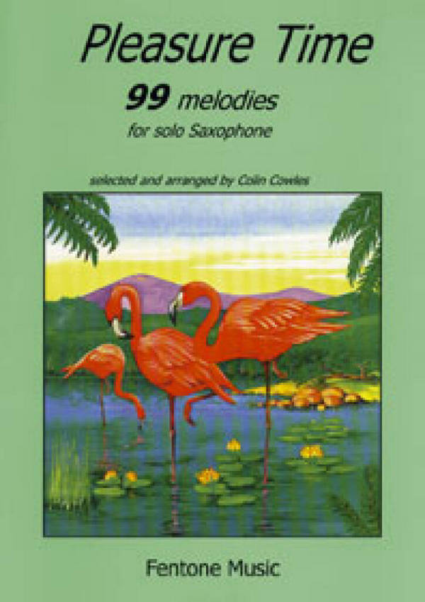 Pleasure Time 99 melodies&nbsp;&nbsp;for saxophone&nbsp;&nbsp;