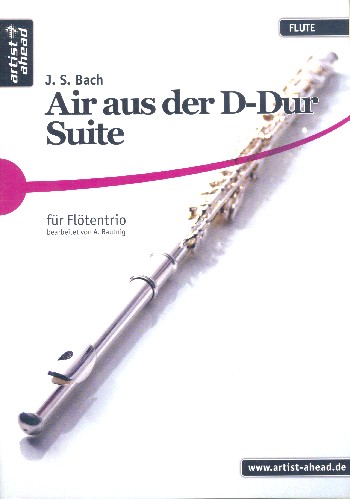 Air aus der Suite D-Dur BWV1068  für 3 Flöten  3 Spielpartituren