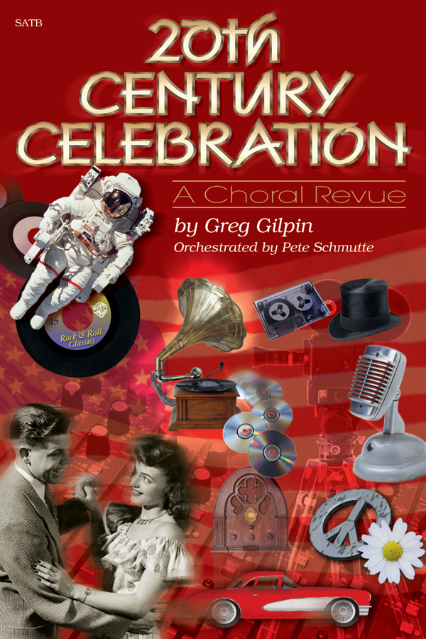20th Century Celebration for mixed&nbsp;&nbsp;chorus and piano&nbsp;&nbsp;score