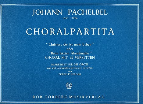 Christus der ist mein Leben  Choral mit 12 Versetten für Orgel  
