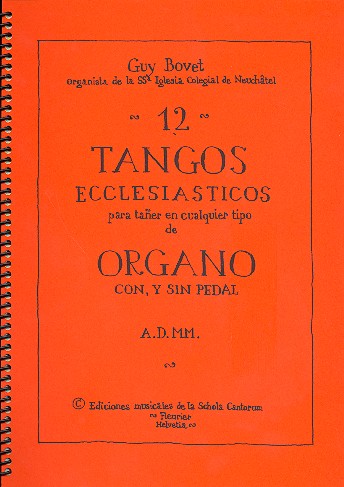 12 Tangos Ecclesiasticos&nbsp;&nbsp;pour orgue sans ou avec pedal&nbsp;&nbsp;