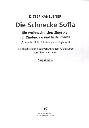 Die Schnecke Sofia Weihnachtliches  Singspiel für Kinderchor und Instrumente  Singstimme