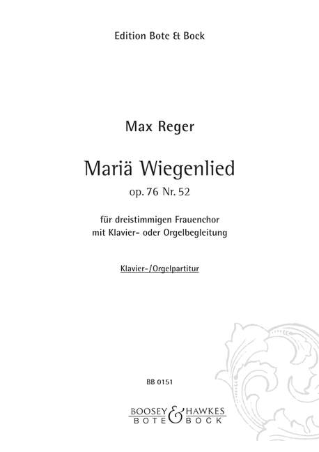 Mariae Wiegenlied op.76,52&nbsp;&nbsp;für Frauenchor (SSA) und Klavier oder Orgel&nbsp;&nbsp;Partitur