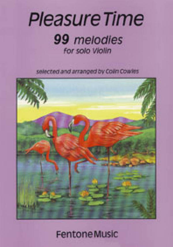 Pleasure Time 99 melodies&nbsp;&nbsp;for violin&nbsp;&nbsp;