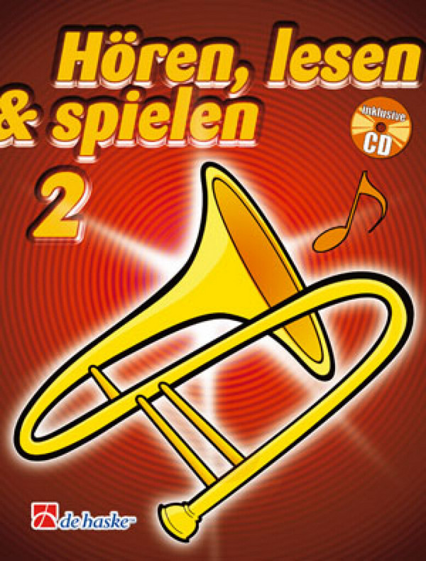 Hören lesen und spielen Band 2 (+CD)  Schule für B-Posaune im Violinschlüssel  