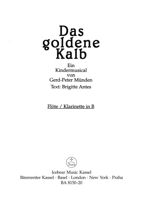 Das goldene Kalb   für 1stg. Chor, Instrumente und lavier  Flöte / Klarinette