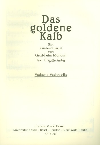 Das goldene Kalb   für 1stg. Chor, Instrumente und Klavier  Violine / Cello
