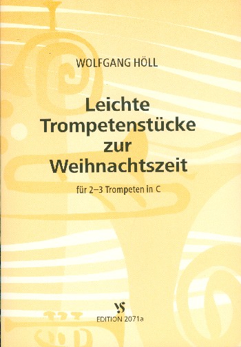 Leichte Trompetenstücke zur&nbsp;&nbsp;Weihnachtszeit für 2-3 Trompeten in C&nbsp;&nbsp;Partitur