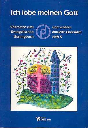 Ich lobe meinen Gott Heft 5&nbsp;&nbsp;für gem Chor&nbsp;&nbsp;Partitur