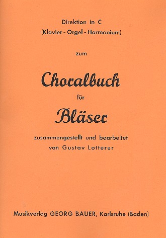 Choralbuch für Bläser  für Bläserensemble (Blasorchester)  Direktion in C (Klavier/Orgel/Harmonium)